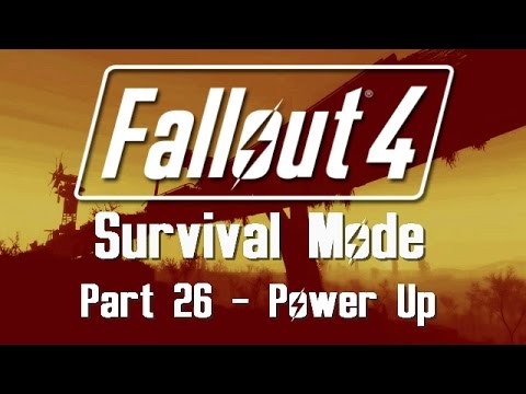 Fallout 4: Survival Mode - Part 26 - Power Up