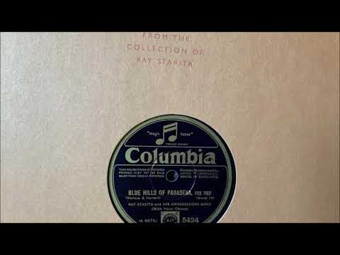 Ray Starita and His Ambassadors (v. Betty Bolton) - "Blue Hills of Pasadena" (1929)