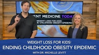 Weight Loss for Kids: Ending the Childhood Obesity Epidemic with Dr. Michelle Levitt