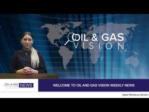 OIL AND GAS VISION WEEKLY NEWS E004