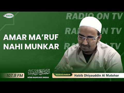 Anjuran Amar Ma'ruf Nahi Mungkar || Habib Dhiyauddin Muthohar|| Kitab Nashoihud Diniyah