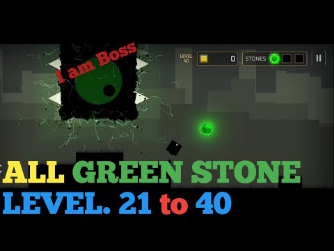 ALL GREEN STONE LEVEL. SQUBE ESCAPE from darkness level 21 to 40