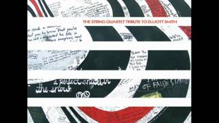 The String Quartet Tribute to Elliot Smith - Somebody That I Used To Know