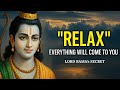 Relax And You Will Manifest Anything You Desire Lord Rama S Manifestation Motivation Mantras