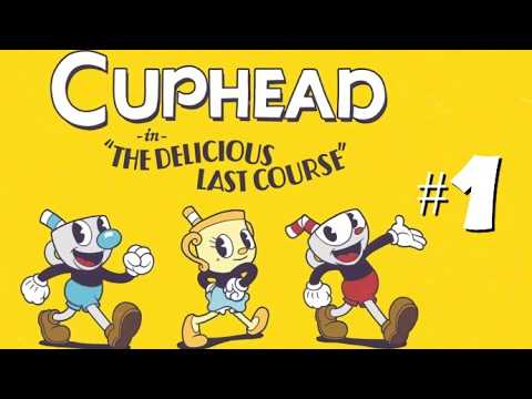 Cuphead: Delicious Last Course - Part 1