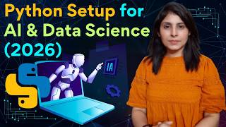 L 2 Python Setup for AI & Data Science (2026) | Python Installation for AI Beginners