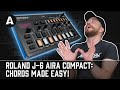 Roland J 6 AIRA Compact Make Great Chord Progressions Instantly