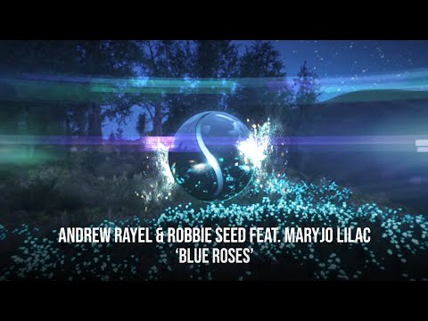 Andrew Rayel & Robbie Seed feat.  MaryJo Lilac - Blue Roses (Official Lyric Video)