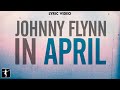 Johnny Flynn - In April Lyric Video - Song One ...