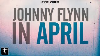 Johnny Flynn - &quot;In April&quot; Lyric Video - Song One Soundtrack (Jenny Lewis &amp; Johnathan Rice)