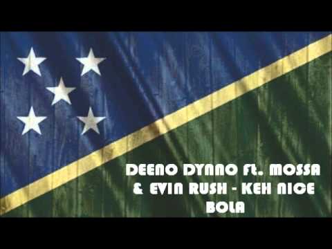 DEENO DYNNO Ft  MOSSA & EVIN RUSH - KEH NICE BOLA (Solomon Islands Music 2015)