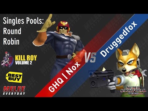 Kill Roy 2 - GHQ | Nox (Captain Falcon) vs. Druggedfox (Fox) - SSBM - Singles Pools, RR