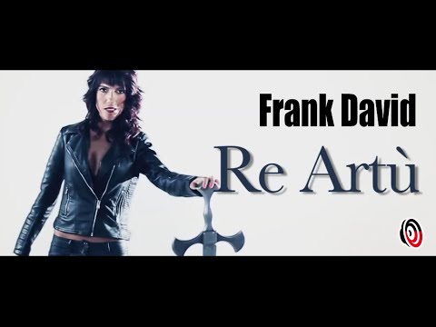 Frank David - Re Artù (Official Video)