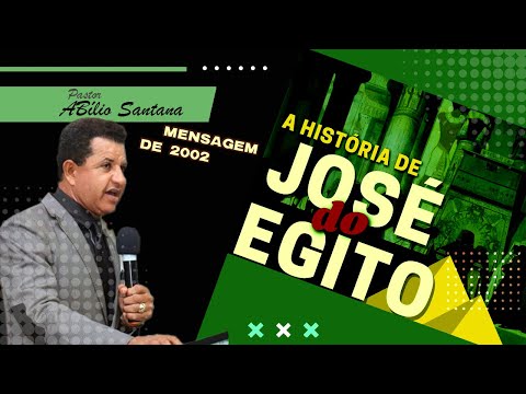 Pastor Abilio Santana The Story of Joseph in Egypt MESSAGE 2002 USA!