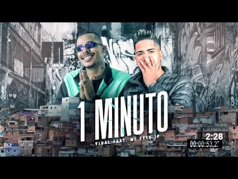 Mc Vidal e Mc Lelê Jp - 1 minuto/ Alô Saudade - para status