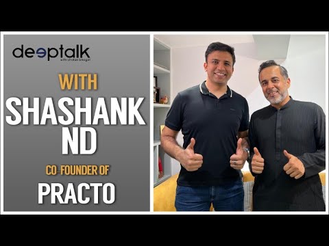 Deeptalk with Shashank ND | Co-founder of Practo - YouTube
