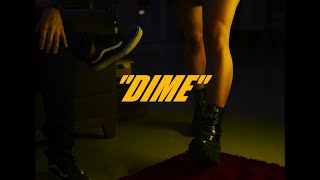 Dime Music Video