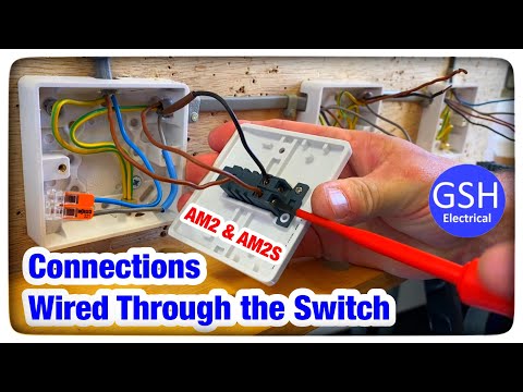 Connections Explained - Wired Through the Switch 2 Way and Intermediate AM2, AM2S & AM2E Assessment
