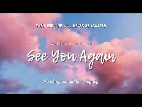 Vietsub | See You Again - Wiz Khalifa, Charlie Puth | Fast And Furious 7 OST | Lyrics Video