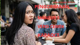 Download lagu PENGORBANAN - MANSYUR S | KARAOKE DANGDUT VERSION | ZURAN DANGDUT  mp3