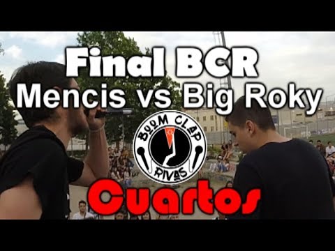 Mencis vs Big Roky - Cuartos | Final BCR