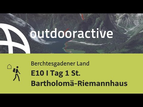 Fernwanderweg im Berchtesgadener Land: E10 I Tag 1 St. Bartholomä-Riemannhaus