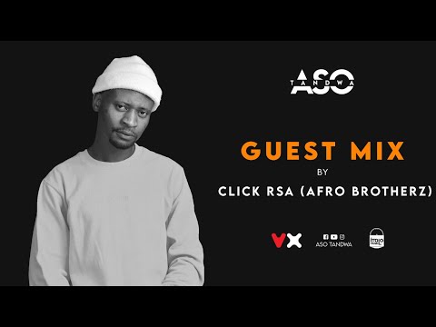 Aso + 1 EP03 | Guest Mix by Click RSA (Afro Brotherz) | Afro Tech | 3 Step | Afro House