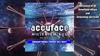Accuface - Millenium Bug (Remastered Crash Mix Edit)