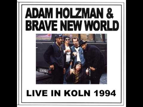 Adam Holzman & Brave New World Live in Koln Track 07