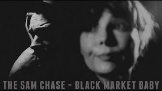 The Sam Chase - Black Market Baby (Tom Waits Cover)