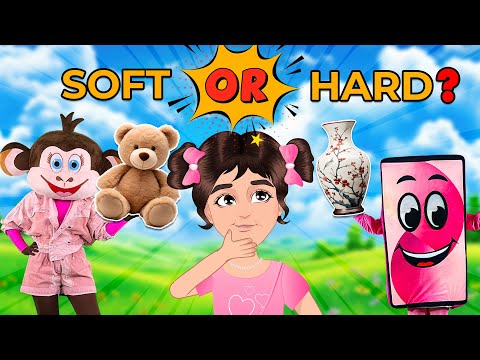 Hard or Soft | Educational Songs for Kids | Learning the Opposites