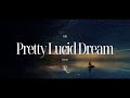 NSH Pretty Lucid Dream Lyrics