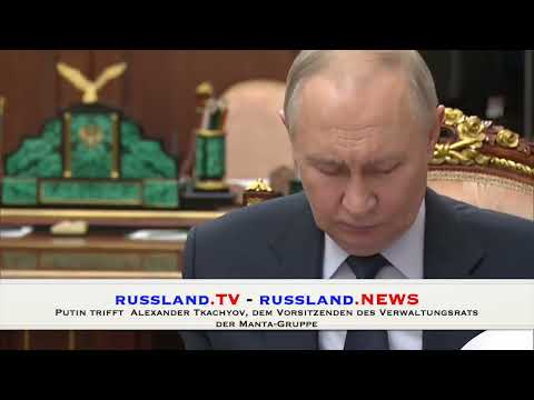 Putin trifft  Alexander Tkachyov, dem Vorsitzenden des Verwaltungsrats der Manta Gruppe