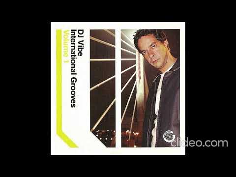 DJ Vibe - International Grooves Volume 1 (CD Mixed) 2002