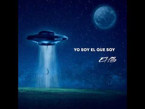 El Pillo - Yo Soy El Que Soy