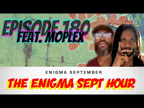 The Enigma Sept Hour podcast  - ep. 180 feat. The Set The Bar Mixshow x MoPlex
