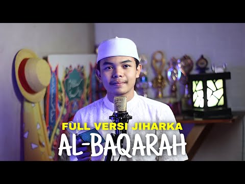 MUROTTAL MERDU SURAH AL-BAQARAH (FULL) VERSI JIHARKA