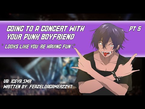 Going to a concert with your punk boyfriend PT 5 [M4F] [Tsundere] [Music] [Vibing] [Kissing]