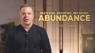 Now Available: Dr Joe's Believing, Behaving, Becoming Abundance Online Course