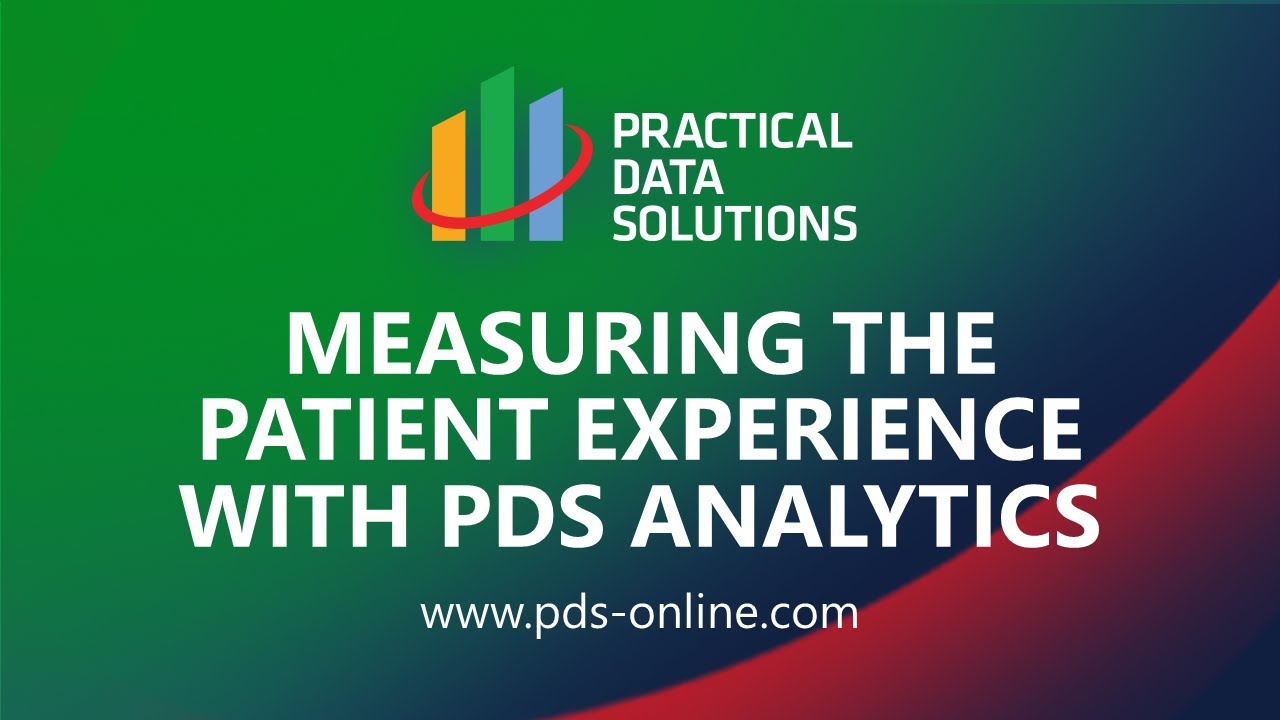 Measuring the Patient Experience with PDS Analytics