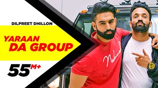 Yaaran Da Group  Dilpreet Dhillon  Parmish Verma  