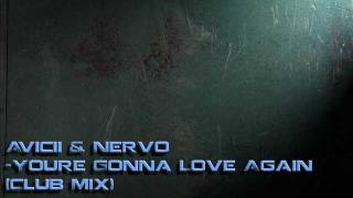 Avicii &amp; Nervo - Youre Gonna Love Again (Club Mix)