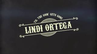 Lindi Ortega   Til The Goin&#39; Gets Gone   Lyric Video