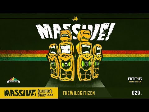 MASSIVE! Selector's Diary 029 The W!ld Citizen