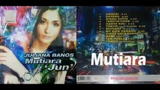 Download lagu (Full Album) Juliana Banos # Mutiara mp3 Download lagu (Full Album) Juliana Banos # Mutiara mp3