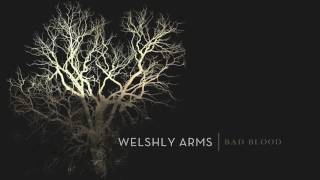&quot;Bad Blood&quot; (Official Audio) - Welshly Arms