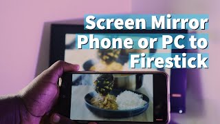 Screen Mirror Android phone or Windows PC to Fire TV Stick