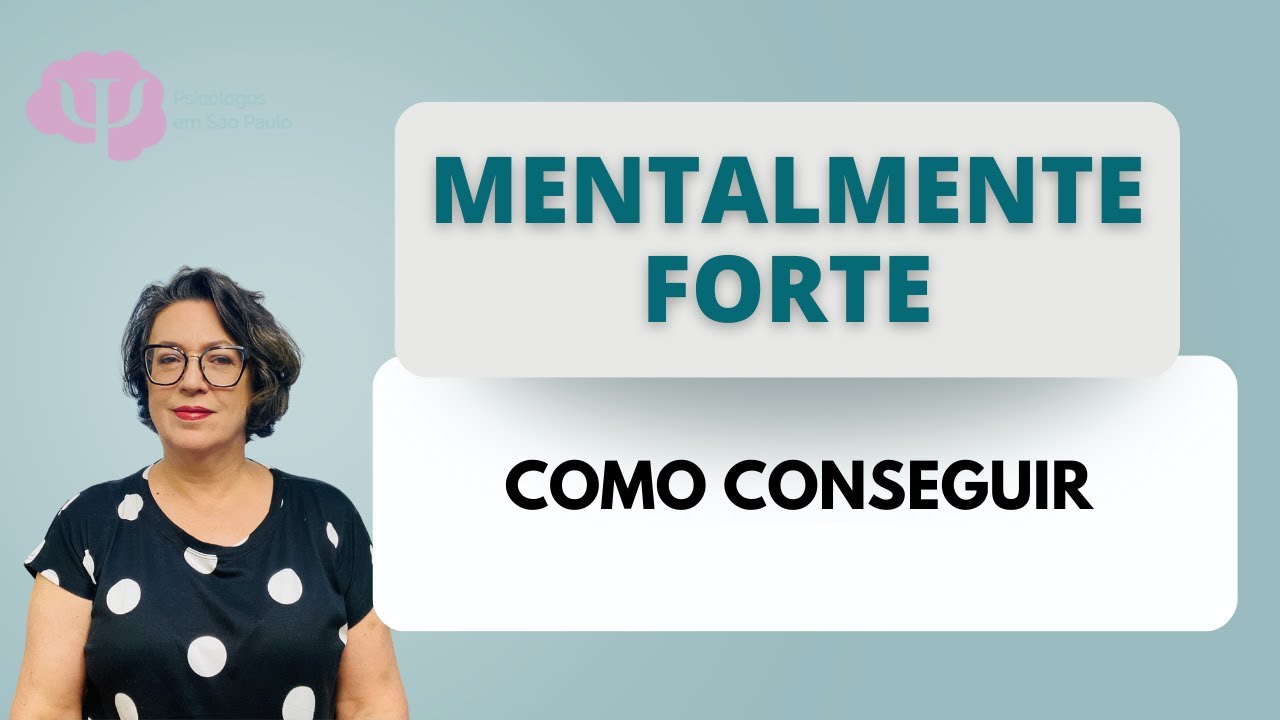 CARACTERÍSTICAS DE UMA PESSOA MENTALMENTE FORTE