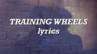 Melanie Martinez - Training Wheels (Lyrics)