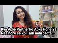 Jab Apke Partner Ko Apke Hone Na Hone Se Koi Fark Hi Na Pade To Kya Kare Wo Bhaag Kar Aajaaye